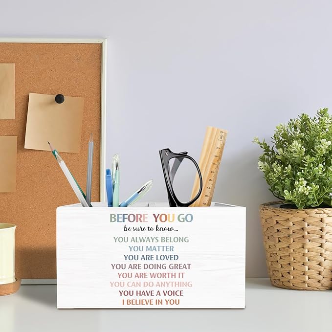 Boho Classroom Decor Pen Holder for Desk, Inspirational Pencil Organizer, Before You Go Be Sure to Know Positive Wooden Box Sign Desk Decor for Classroom Kids Room Decoration